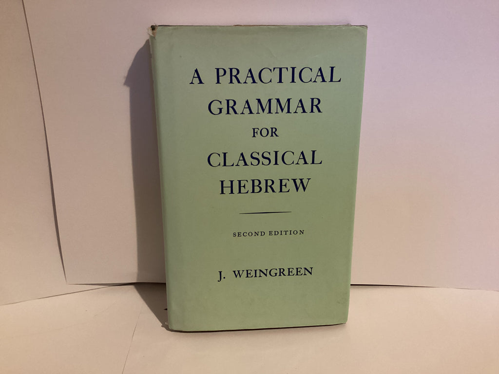 A Practical Grammar for Classical Hebrew (John Gowan Collection)