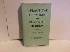 A Practical Grammar for Classical Hebrew (John Gowan Collection)