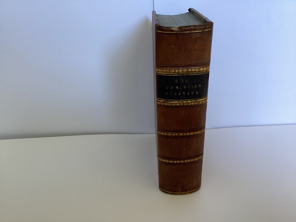 Our Christian Classics: Readings From The Best Divines (John Gowan Collection)