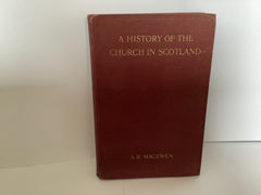 A History of the Church in Scotland (Volume 2) (John Gowan Collection)