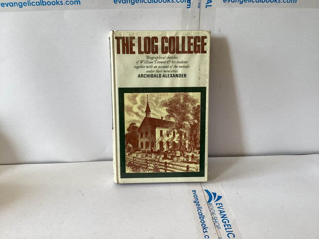 The Log College (The John Gowan Collection)