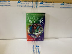 The Church is Bigger than you Think (The John Gowan Collection)