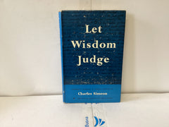 Let Wisdom Judge (The John Gowan Collection)