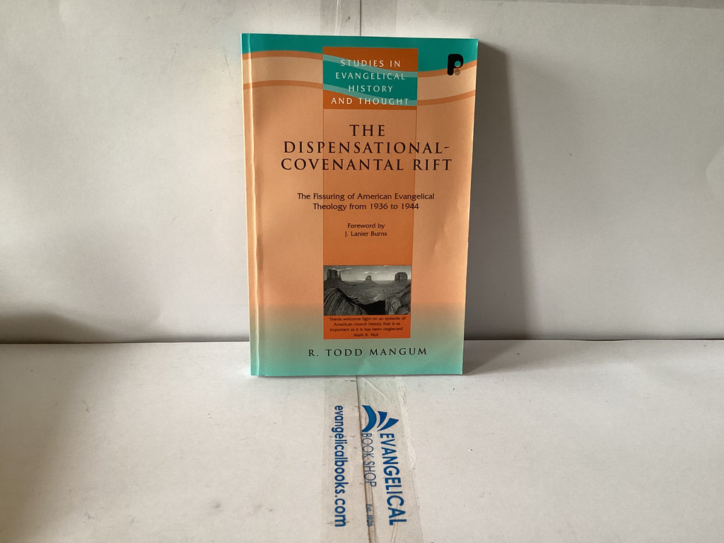 The Dispensational-Covenantal Rift (The John Gowan Collection)