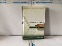 Choosing to Preach (The John Gowan Collection)