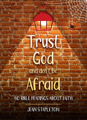Trust God and Don’t be Afraid