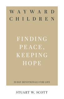 Wayward Children: Finding Peace, Keeping Hope