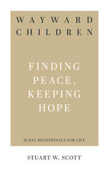 Wayward Children: Finding Peace, Keeping Hope