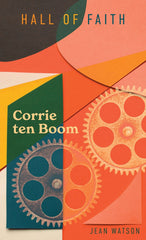Hall of Faith: Corrie ten Boom
