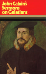 John Calvin’s Sermons on Galatians