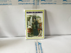 Calvin &the Calvinists (The John Gowan Collection)