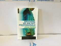 Brothers We Are Not Professionals (The John Gowan Collection)