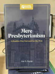 Mere Presbyterianism