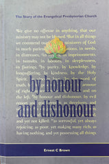 By Honour and Dishonour: The Story of the Evangelical Presbyterian Church