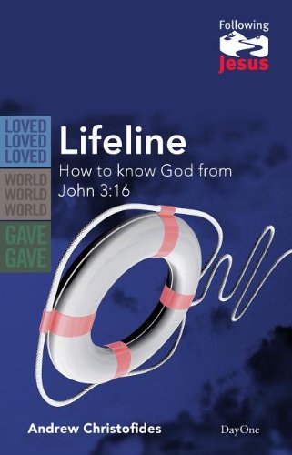 Lifeline (Following Jesus): How to Know God from John 3:16