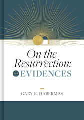 On the Resurrection, Evidences (Volume 1)