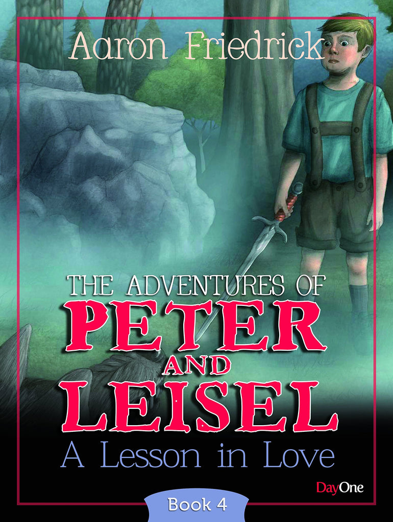 Adventures of Peter and Leisel Book 4: A Lesson in Love