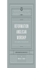 Reformation Anglican Worship