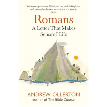 Romans: A letter that makes sense of life