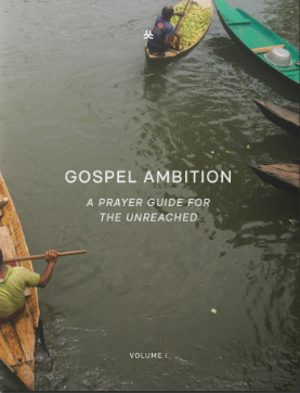Gospel Ambition: A Prayer Guide for the Unreached (10-Pack)