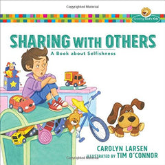 Sharing with Others: A Book about Selfishness (Growing God's Kids)
