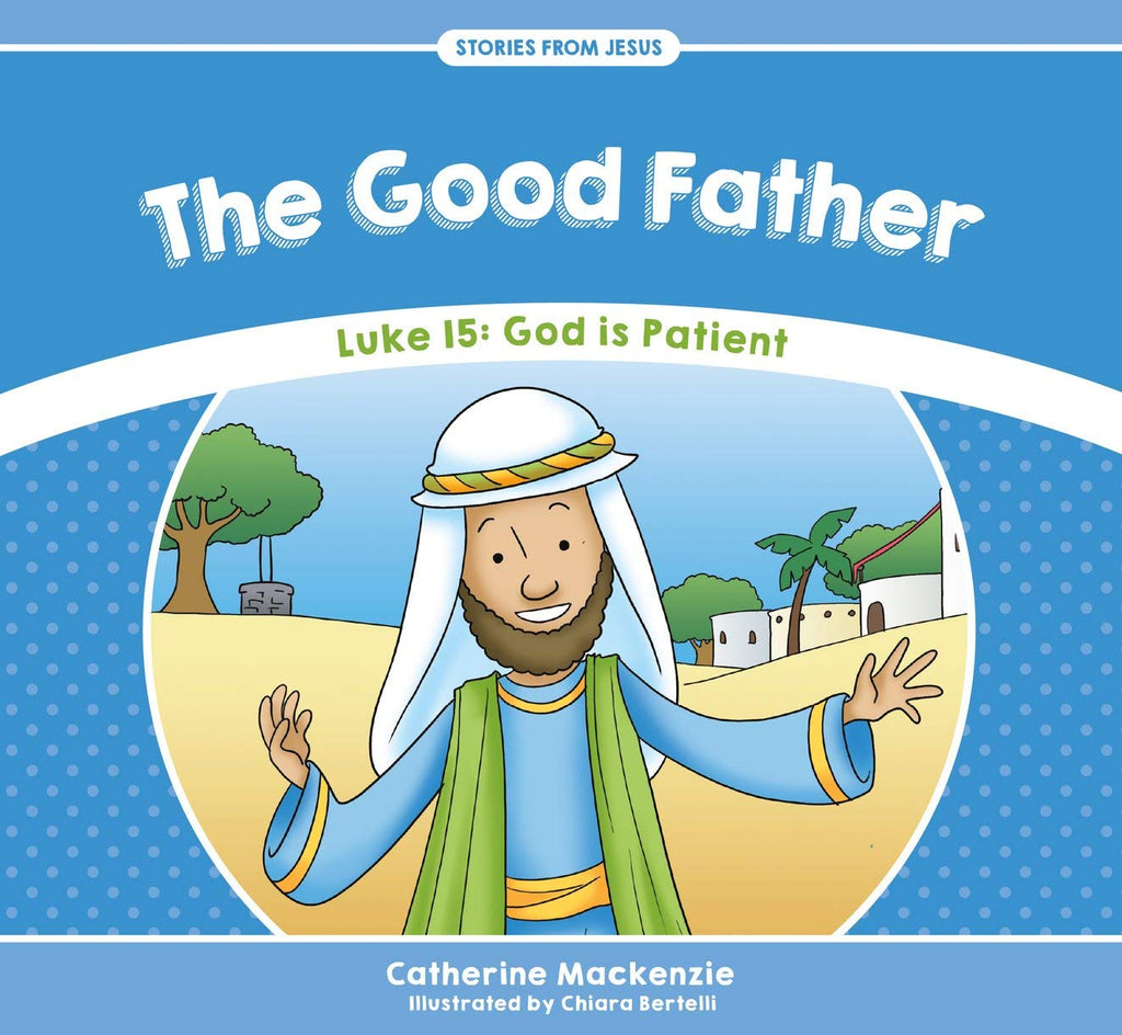 The Good Father: Luke 15
