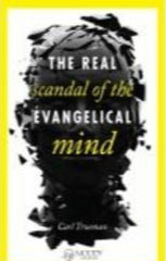 The Real Scandal of the Evangelical Mind