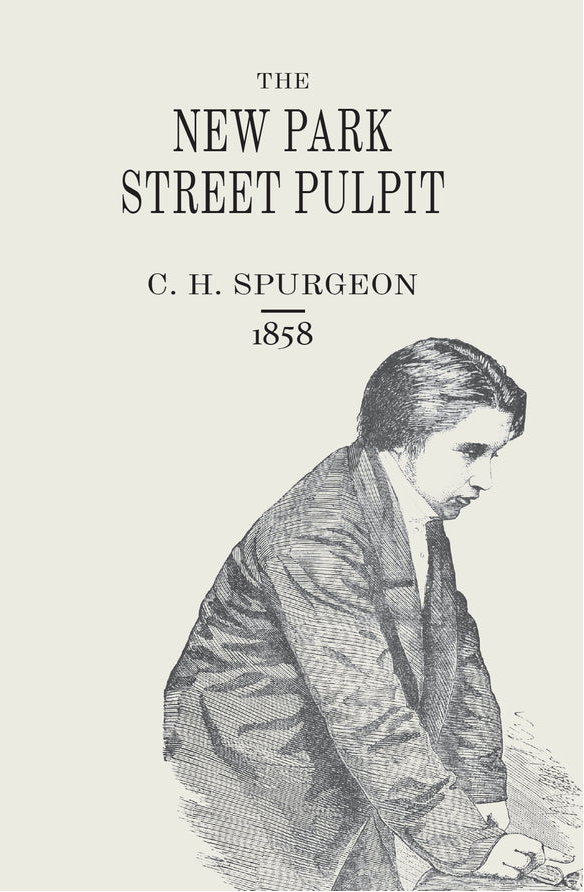 Spurgeon Sermons Vol. 4: New Park Street Pulpit (1858)