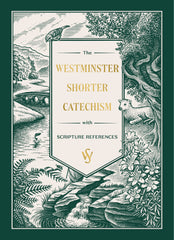 The Westminster Shorter Catechism (Gift Edition)