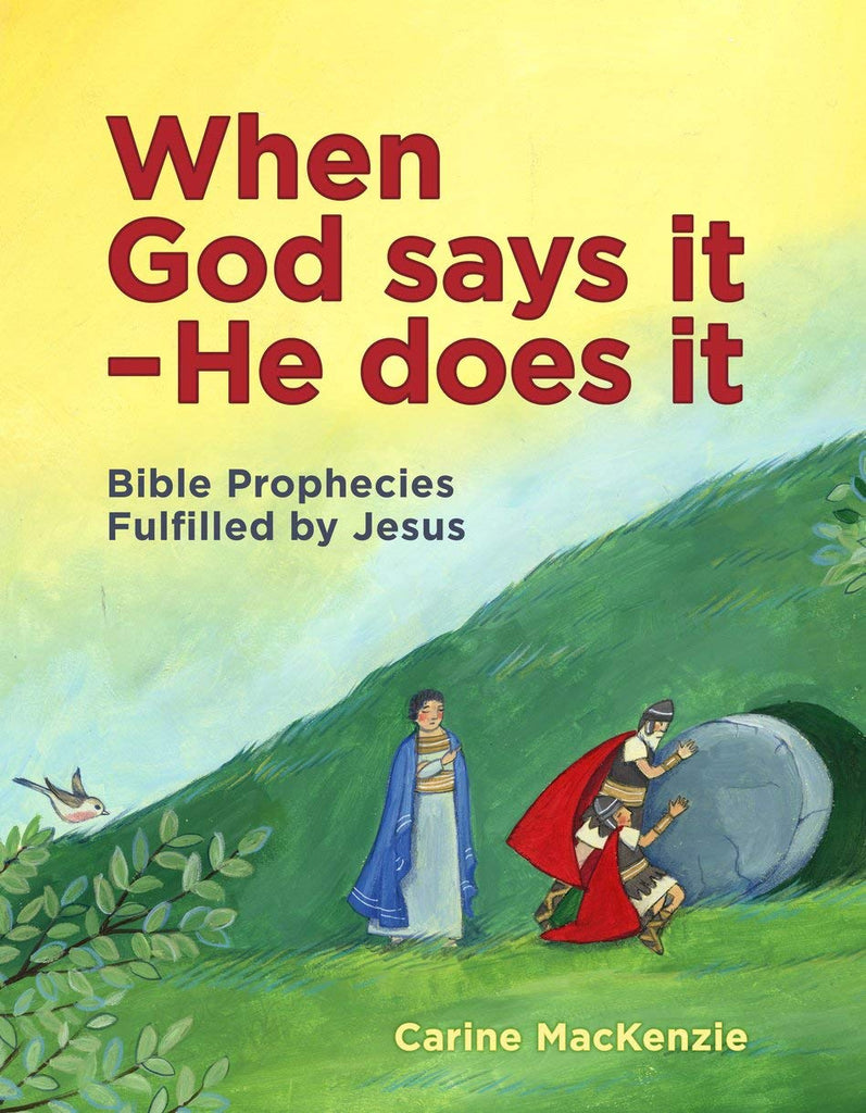 When God Says It – He Does It: Bible Prophecies Fulfilled by Jesus