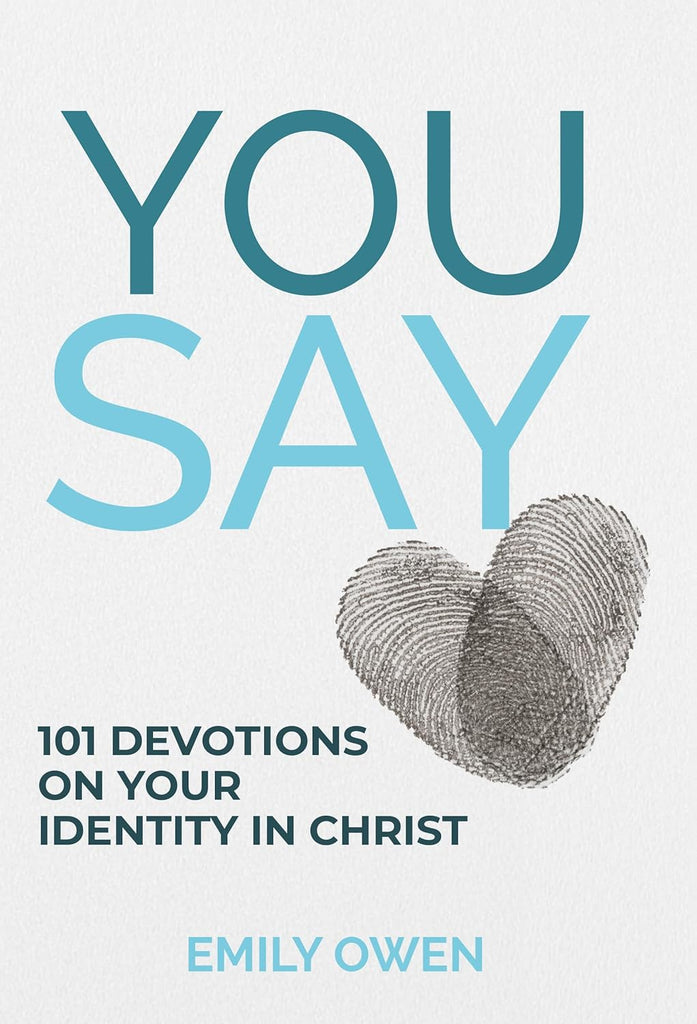 You Say : 101 devotions on your identity in Christ
