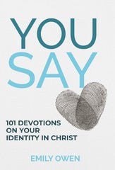 You Say : 101 devotions on your identity in Christ