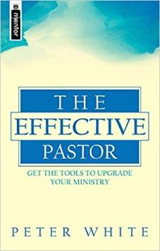 The Effective Pastor: Get the tools to upgrade your ministry