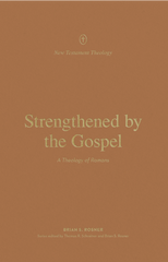 Strengthened by the Gospel