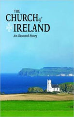 The Church of Ireland: An illustrated history