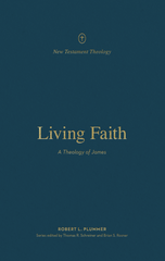 Living Faith: A Theology of James