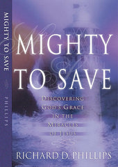 Mighty to Save: Discovering God's Grace in the Miracles of Jesus