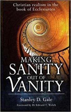 Making Sanity out of Vanity: Christian Realism in the Book of Ecclesiastes