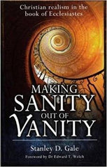 Making Sanity out of Vanity: Christian Realism in the Book of Ecclesiastes