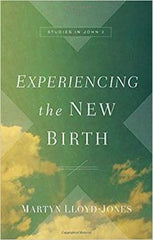 Experiencing the New Birth: Studies in John 3