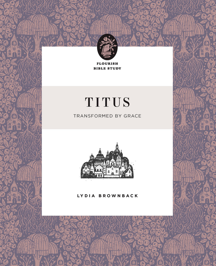 Flourish Bible Study: Titus