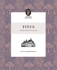 Flourish Bible Study: Titus