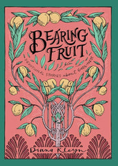 Bearing Fruit: Devotional Stories about Godliness (the Lord's Garden Series)