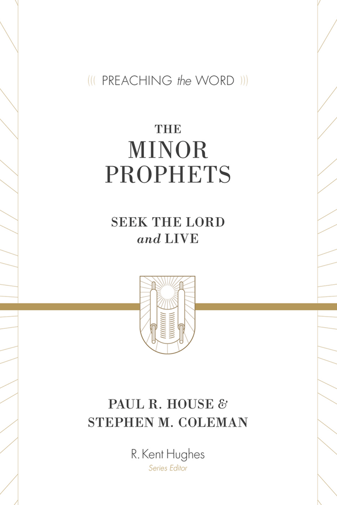 Preaching the Word - The Minor Prophets