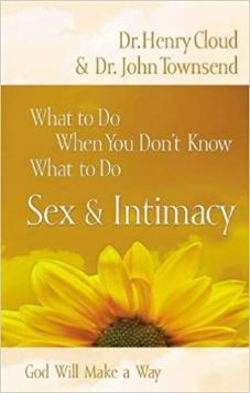 What to Do When You Don't Know What to Do: Sex & Intimacy