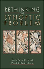 Rethinking the Synoptic Problem