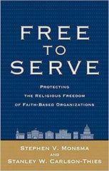 Free to Serve: Protecting The Religious Freedom Of Faithbased Organizations