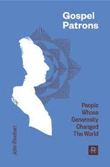 Gospel Patrons - People Whose Generosity Changed the World - (Used Copy)