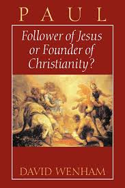 Paul: Follower of Jesus or Founder of Christianity ? (Used Copy)