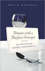 Dinner with a Perfect Stranger: An Invitation Worth Considering